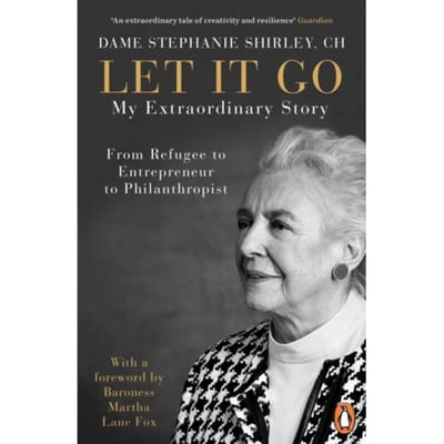 Let It Go - Dame Stephanie Shirley