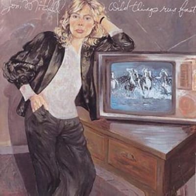 Wild Things Run Fast - Joni Mitchell