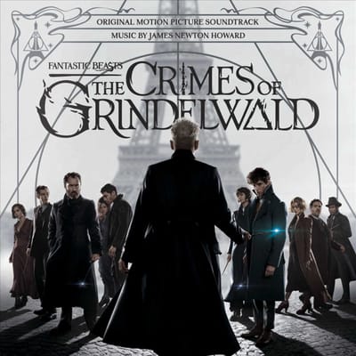 Fantastic Beasts: The Crimes of Grindelwald [Original Motion Picture Soundtrack]