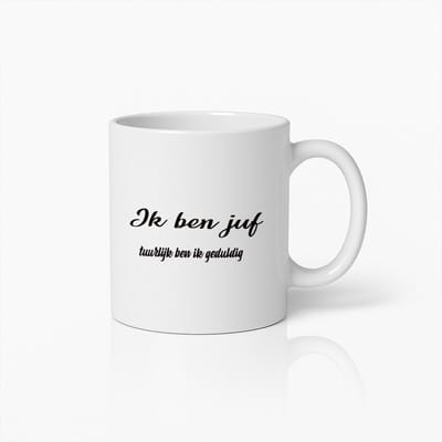 Ik Ben Juf, Soms Ben Ik Geduldig – Grappige en Inspirerende Koffiemok voor Leraren