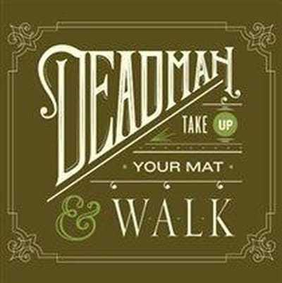Take Up Your Mat and Walk