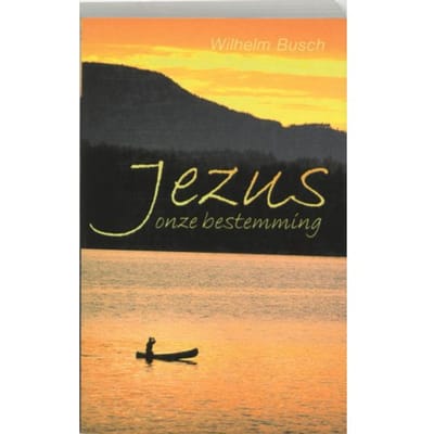 Jezus Onze Bestemming - W. Busch
