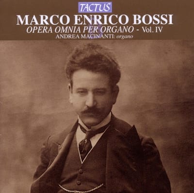 Andrea Macinanti - Bossi: Opera Omnia Per Organo - Vol. IV (CD)