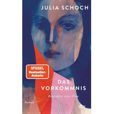 Das Vorkommnis - Biographie Einer Frau - Julia Schoch