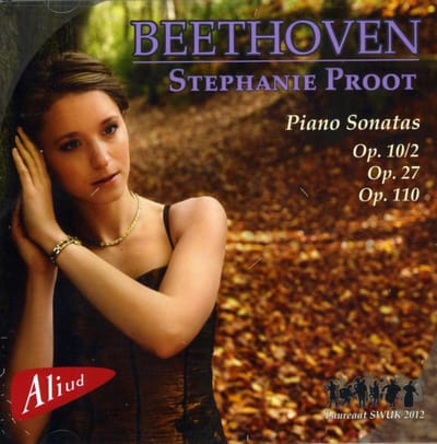 Stephanie Proot - Beethoven: Piano Sonatas Op. 10|2, Op. 27, Op. 110 (CD)