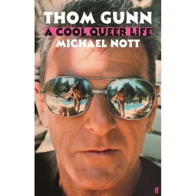 Thom Gunn: A Cool Queer Life - Michael Nott