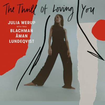 Julia Werup With Trio Thomas Blachman, Johnny Åman, Sven Erik Lundeqvist - The Thrill of Loving You (LP)
