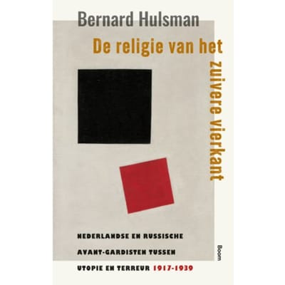 De Religie Van Het Zuivere Vierkant - Bernard Hulsman
