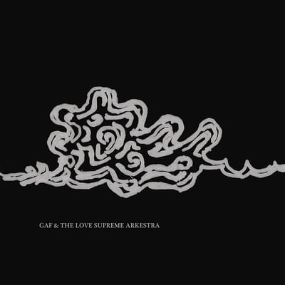 Gaf & The Love Supreme Arkestra - Gaf & The Love Supreme Arkestra (LP)