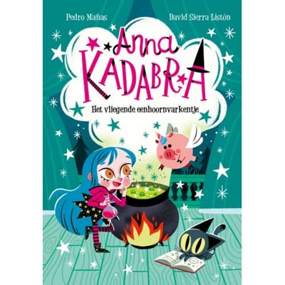 Het Vliegende Eenhoornvarkentje - Anna Kadabra - Pedro Mañas