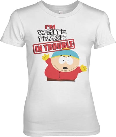 South Park I'm White Trash In Trouble Girly T-shirt voor dames White