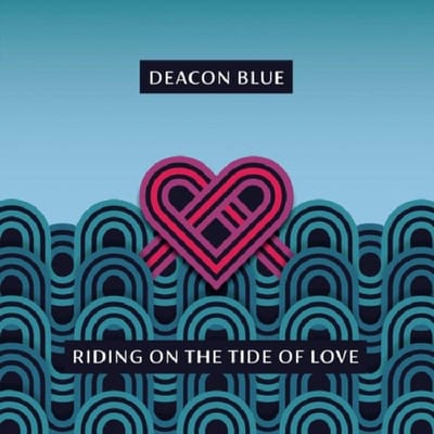 Riding On The Tide Of Love - Deacon Blue
