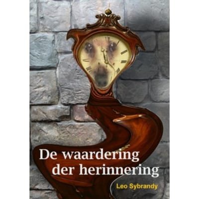 De Waardering Der Herinnering - Leo Sybrandy