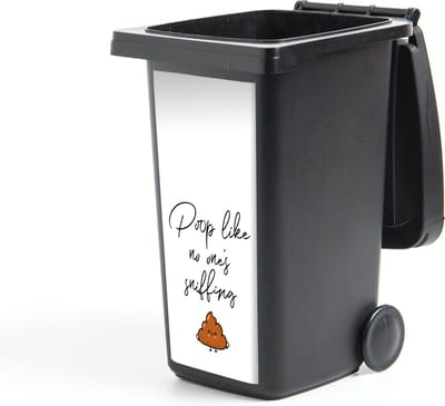 Container sticker Spreuken - Quotes - Poop like no one's sniffing - 44x98 cm - Kliko sticker