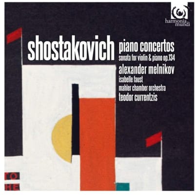 Isabelle Faust, Jeroen Berwaerts, Mahler Chamber Orchestra, Teodor Currentzis - Shostakovich: Piano Concertos |Sonata for Violin & Piano, Op. 134 (CD)