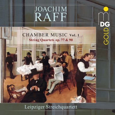 Leipziger Streichquartett - Raff: Chamber Music Vol. 1 - String Quartets Op. 77 & 90 (CD)