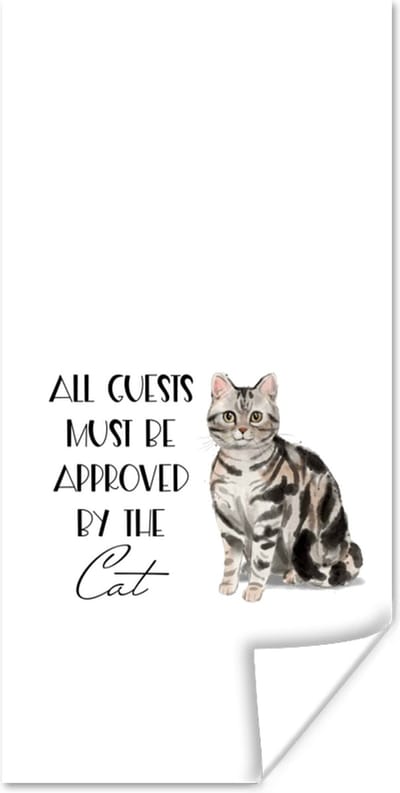 Poster Katten - Spreuken - Quotes - All guests must be approved by the cat - 80x160 cm