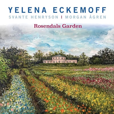 Yelena Eckemoff - Rosendals Garden (2 CD)