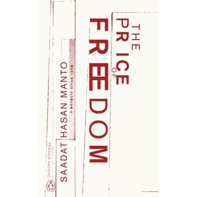 The Price Of Freedom - Penguin Archive - Saadat Hasan Manto