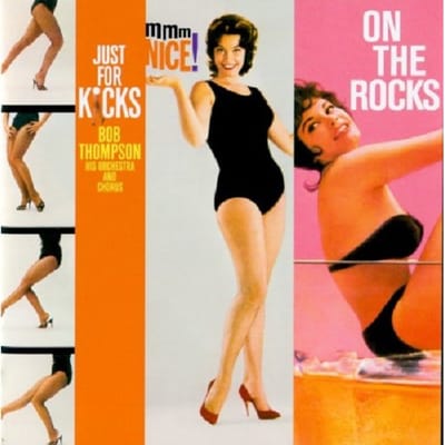 Just For Kicks/Mmm Nice/On The Rocks - Bob Thompson