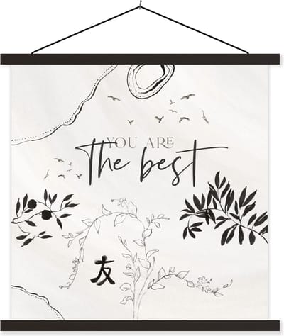 Posterhanger incl. Poster 60x60 cm - Schoolplaat - Vriendschap - Vrienden - Spreuken - You are the best - Quotes - Textielposter - Zwarte latten
