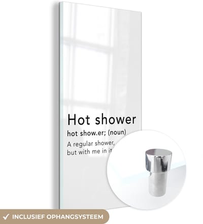 MuchoWow® Glasschilderij 60x120 cm - Schilderij acrylglas - Spreuken - Quotes - A regular shower but with me in it - Hot shower - Douche - Foto op glas - Schilderijen