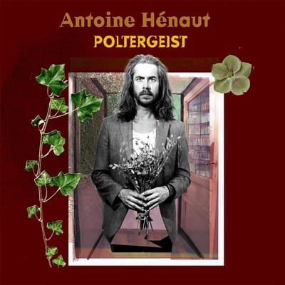 Antoine Hénaut - Poltergeist (CD)