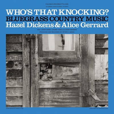 Hazel Dickens & Alice Gerrard - Who's That Knocking? (LP)