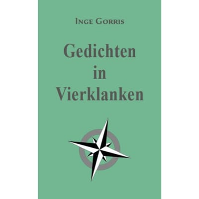 Gedichten In Vierklanken - Inge Gorris
