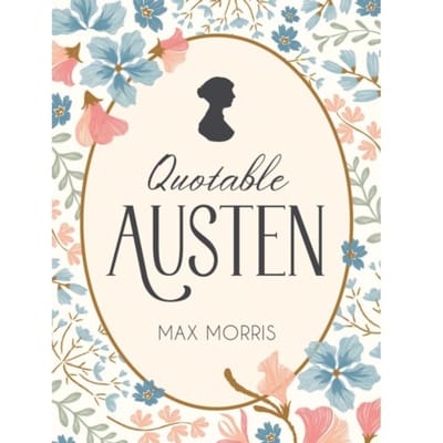 Quotable Austen - Max Morris