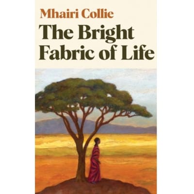 The Bright Fabric Of Life - Collie, Mhairi