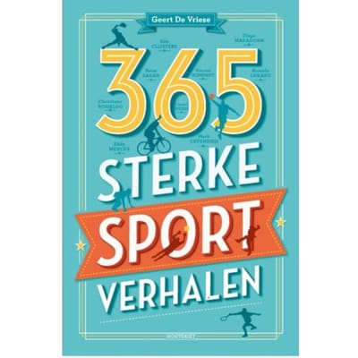 365 Sterke Sportverhalen - Geert De Vriese