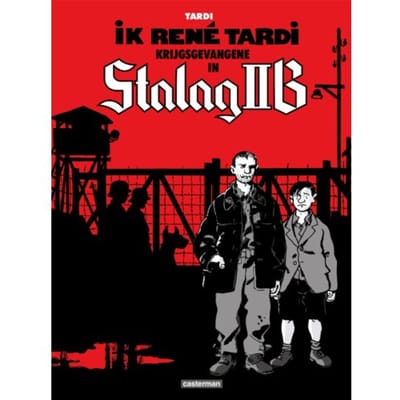 Ik, René Tardi, Krijgsgevangene In Stalag Iib - Auteursstrips - Tardi - Jacques Tardi