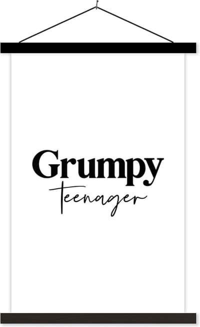 Posterhanger incl. Poster 40x60 cm - Schoolplaat - Kinderen - Quotes - Zwart - Wit - Grumpy teenager - Textielposter - Zwarte latten
