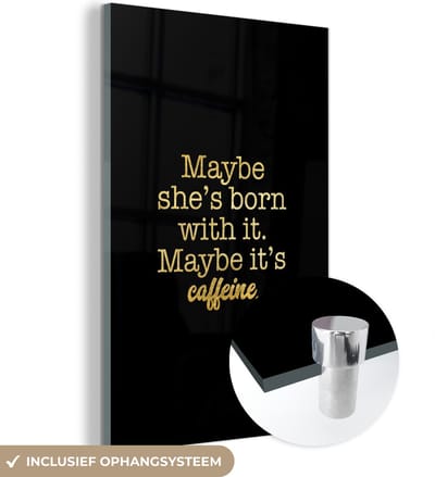 MuchoWow® Glasschilderij 40x60 cm - Schilderij acrylglas - Quotes - Caffeïne - Goud - Zwart - Foto op glas - Schilderijen