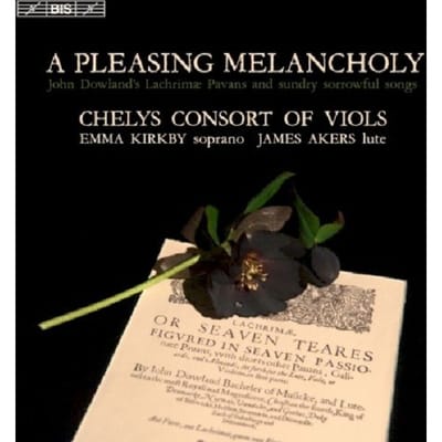 Chelysconsort Of Viols, James Akers & Emma Kirkby - A Pleasing Melancholy (SACD)