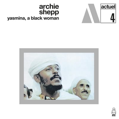 Archie Shepp - Yasmina, A Black Woman (LP) (Coloured Vinyl) (Remastered)