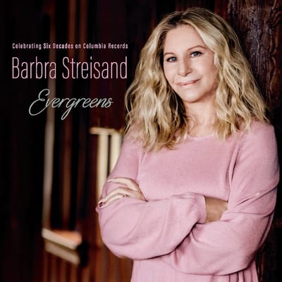 Evergreens Celebrating Six Decades On Columbia Records - Barbra Streisand