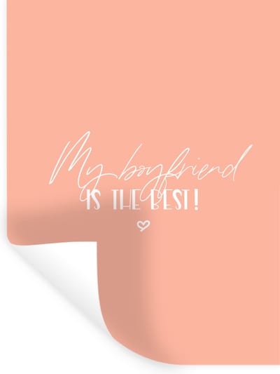 Muurstickers - Sticker Folie - Vriendje - My boyfriend is the best! - Relatie - Quotes - Spreuken - 30x40 cm - Plakfolie - Muurstickers Kinderkamer - Zelfklevend Behang - Zelfklevend behangpapier - Stickerfolie