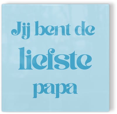 Tegeltje Jij bent de liefste papa – blauw – tegeltje met tekst