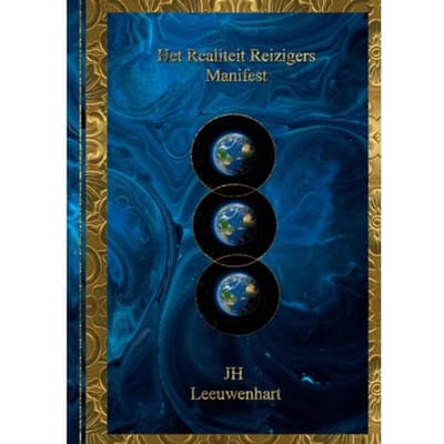 Het Realiteit Reizigers Manifest - JH Leeuwenhart