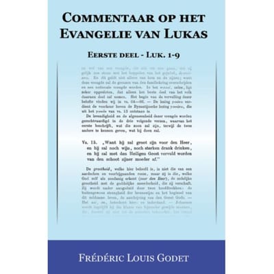 Commentaar Op Het Evangelie Van Lukas 1 - Frédéric Louis Godet