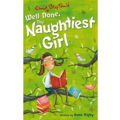 The Naughtiest Girl: Well Done, The Naughtiest Girl - The Naughtiest Girl - Anne Digby