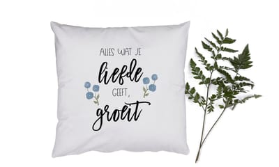 Sierkussens - Kussentjes Woonkamer - 50x50 cm - Spreuken - Quotes - Alles wat je liefde geeft, groeit