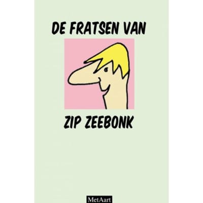 De Fratsen Van Zip Zeebonk - Met Aart