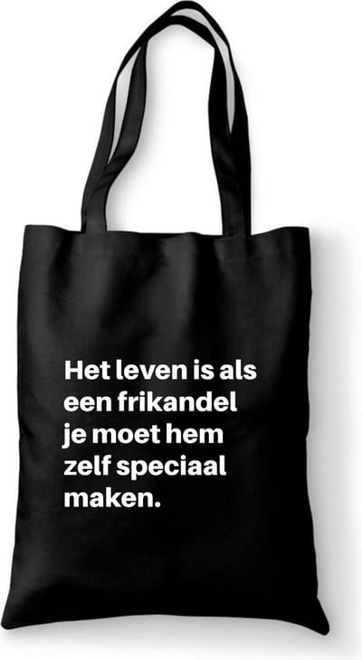 Katoenen Tas met Grappige Tekst - "Het leven is als een frikandel, je moet hem zelf speciaal maken" - 100% Katoen zwart - Origineel Cadeau voor Feestdagen