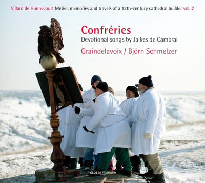 Graindelavoix, Björn Schmelzer - Confréries: Devotional Songs By Jaikes de Cambrai - Villard de Honnecourt : Métier, Memories And Travels Of A 13th-Century Cathedral Builder, Vol. 2 (CD)