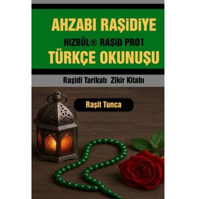Ahzabi Raşidiye Türkçe Okunuşu - Raşit Tunca