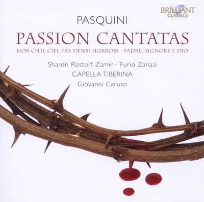 Sharon Rostorf-Zamir, Furio Zanasi, Capella Tiberina, Giovanni Caruso - Pasquini: Passion Cantatas (CD)