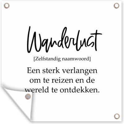 Tuin poster Spreuken - Quotes - Een sterk verlangen om te reizen - Wanderlust - Reizen - 200x200 cm - Tuindoek
